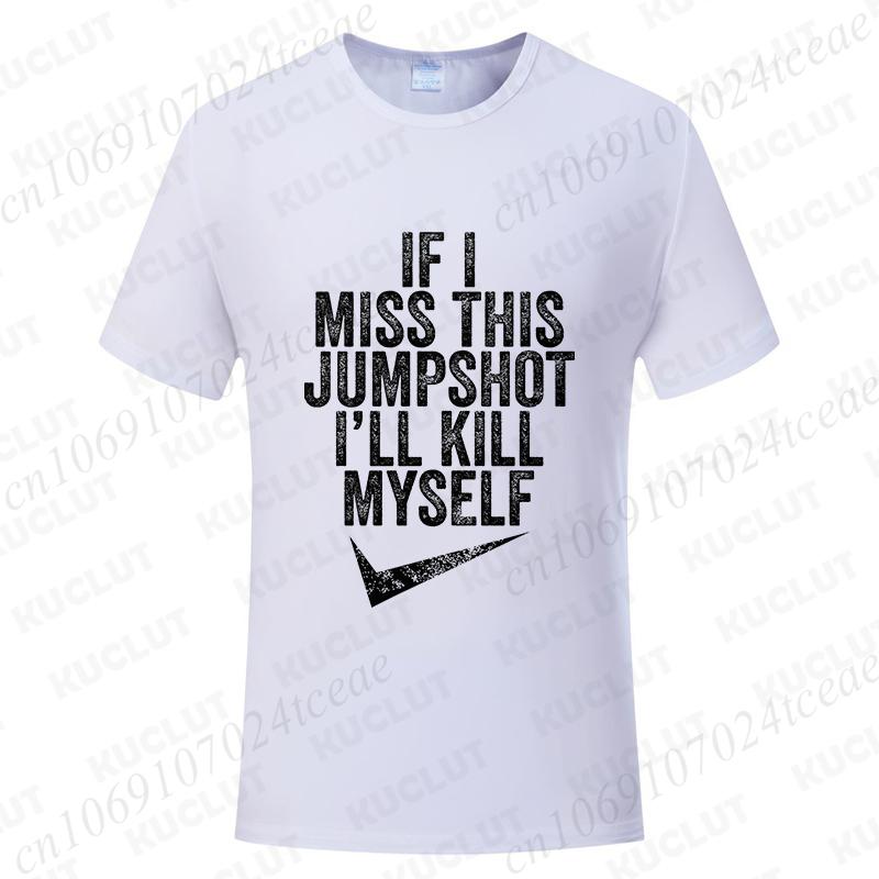 Lustig Wenn ich diesen Jumpshot verfehle, bringe ich mich um T-Shirt Grafik Streetwear Kurzarm Geburtstagsgeschenke Sommermode Herren T-Shirt