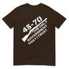 45 70 The Only Governunisext That I Trust Guns TShirt
