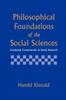 The Philosophical Foundations of the Social Sciences : Analyzing Controversies In Social Research Book