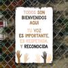 Tin Sign Todos Son Bienvenidos Aqui Tu Voz Es Importante Es Respetada Y Reconocida Welcome Spanish Quote Metal Wall Art for E