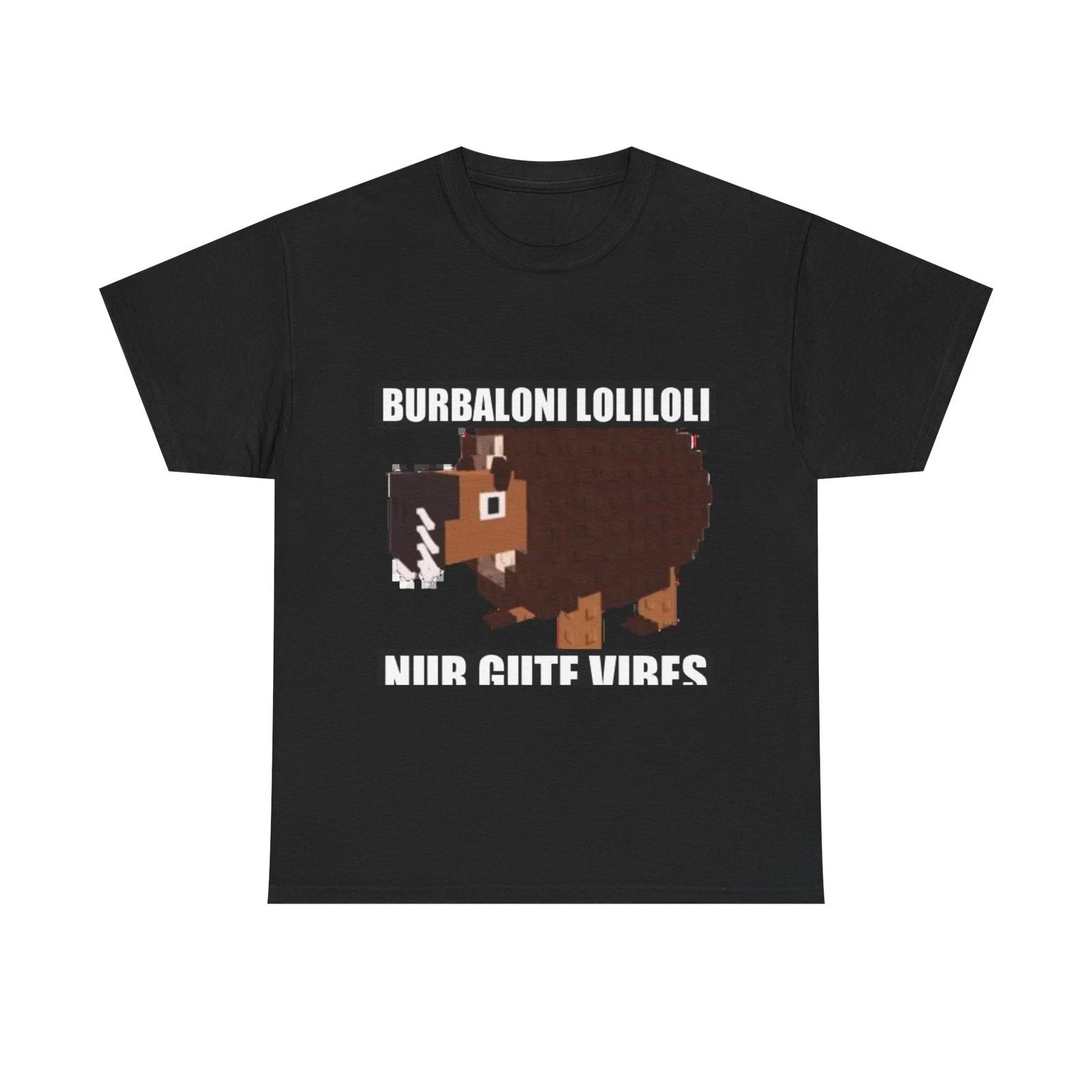Burbaloni Loliloli Unisex T-Shirt | Brainrot Meme Shirt Funny Viral Internet Hum M