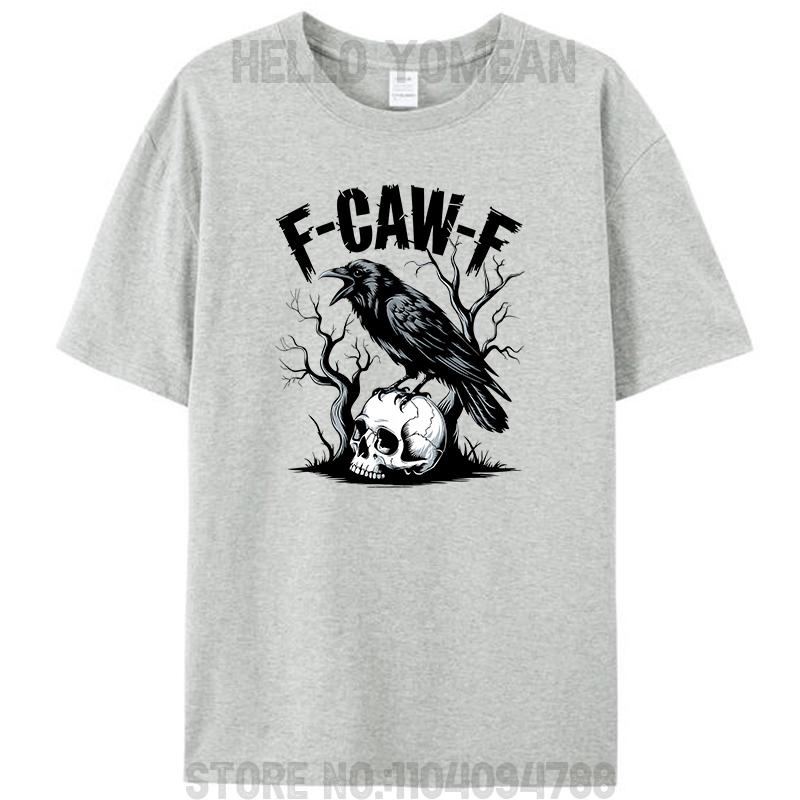 Black Crow F-Caw-F Black Bird Skull Dead Wood Funny Meme Women Men's 100% Cotton T-Shirt Tee Shirts Tops Novelty Gifts