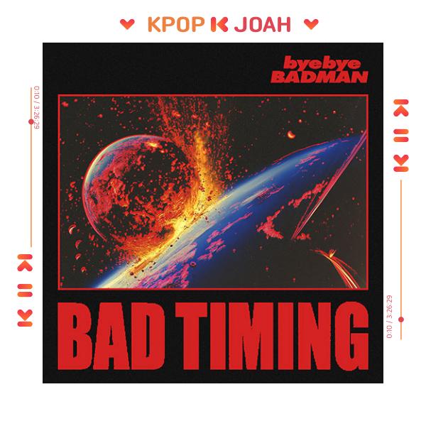 Bye Bye Badman [Bad Timing] 3rd Full Album