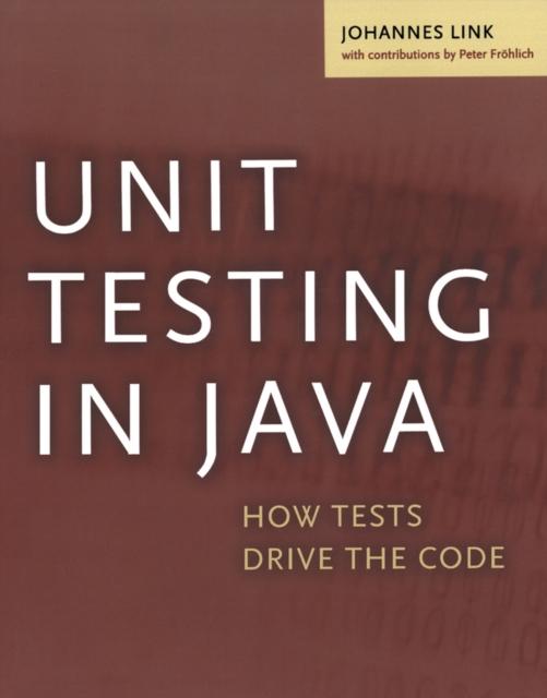 Buch Unit Testing In Java : How Tests Drive the Code