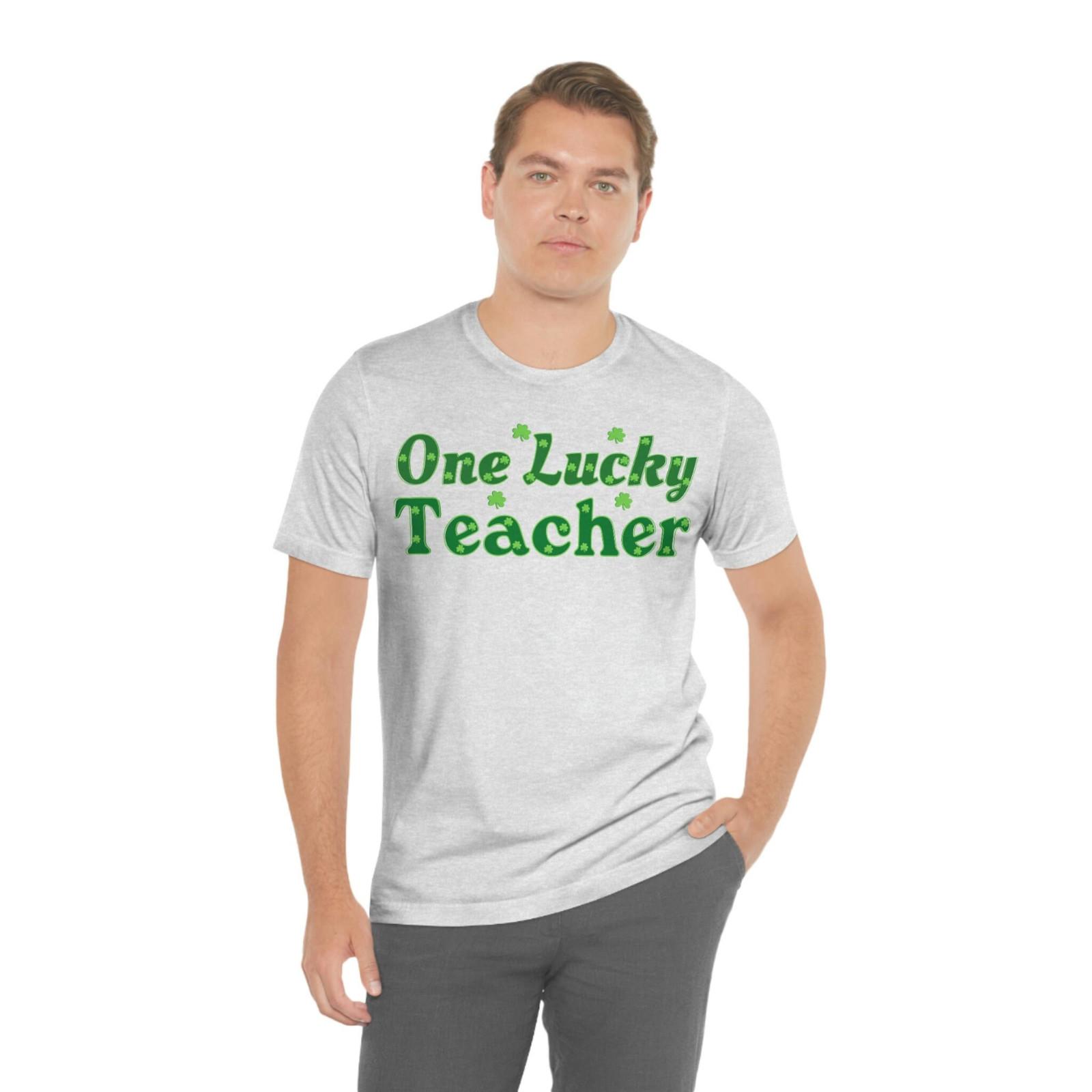 One Lucky Teacher Shirt feeling Lucky St Patricks Day shirt Funny Lucky Shamrock S