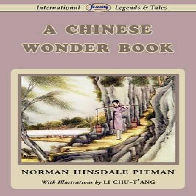 A Chinese Wonder Book by Norman Hinsdale Pitman Paperback Book 9781604506433