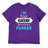 Mother's Day I Am Your KARMA Unisex Lightweight Tees Classic T-shirt Fresh  Sport  Joke Travel USA Size