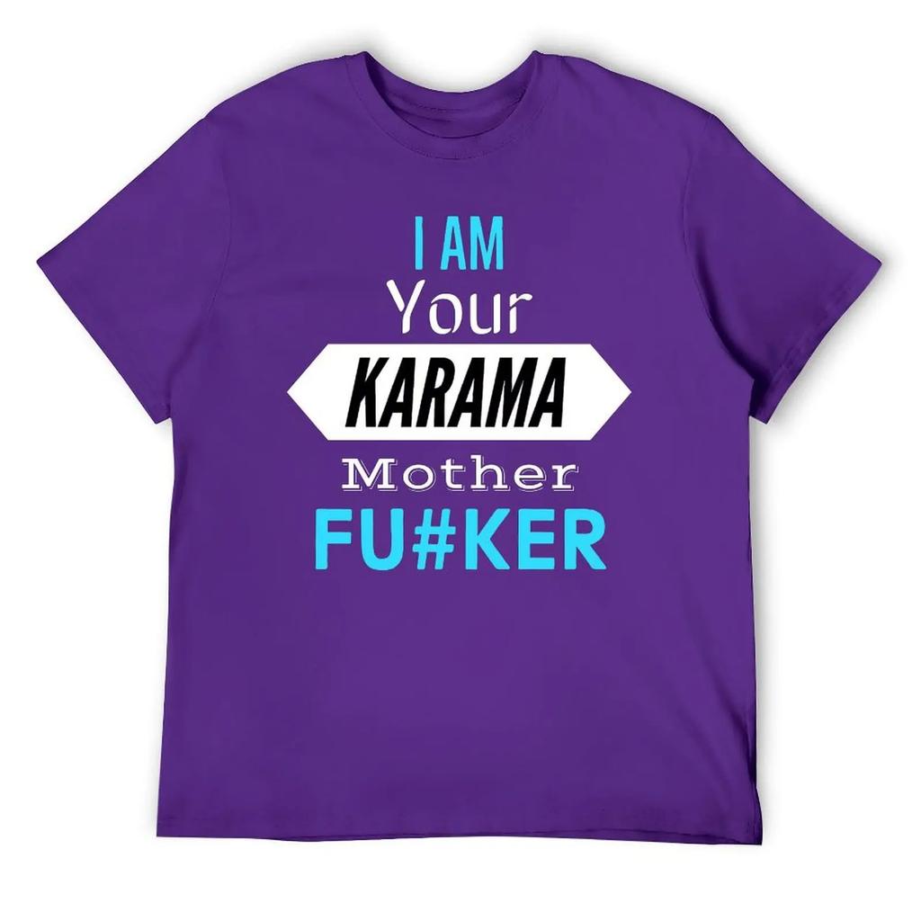Mother's Day I Am Your KARMA Unisex Lightweight Tees Classic T-shirt Fresh  Sport  Joke Travel USA Size