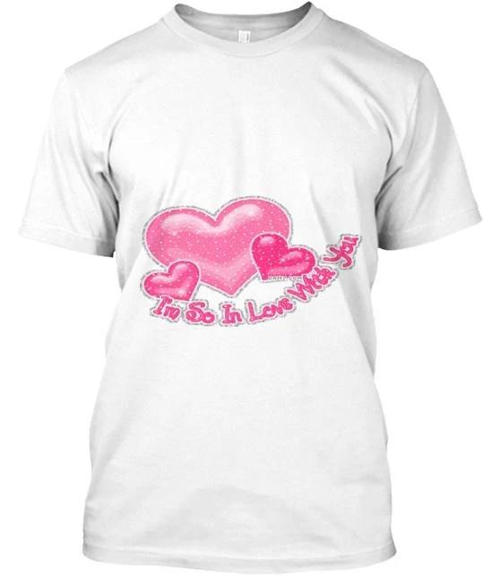 

Im So In Love With You TTshirt Made in the USA Size S to 5XL S