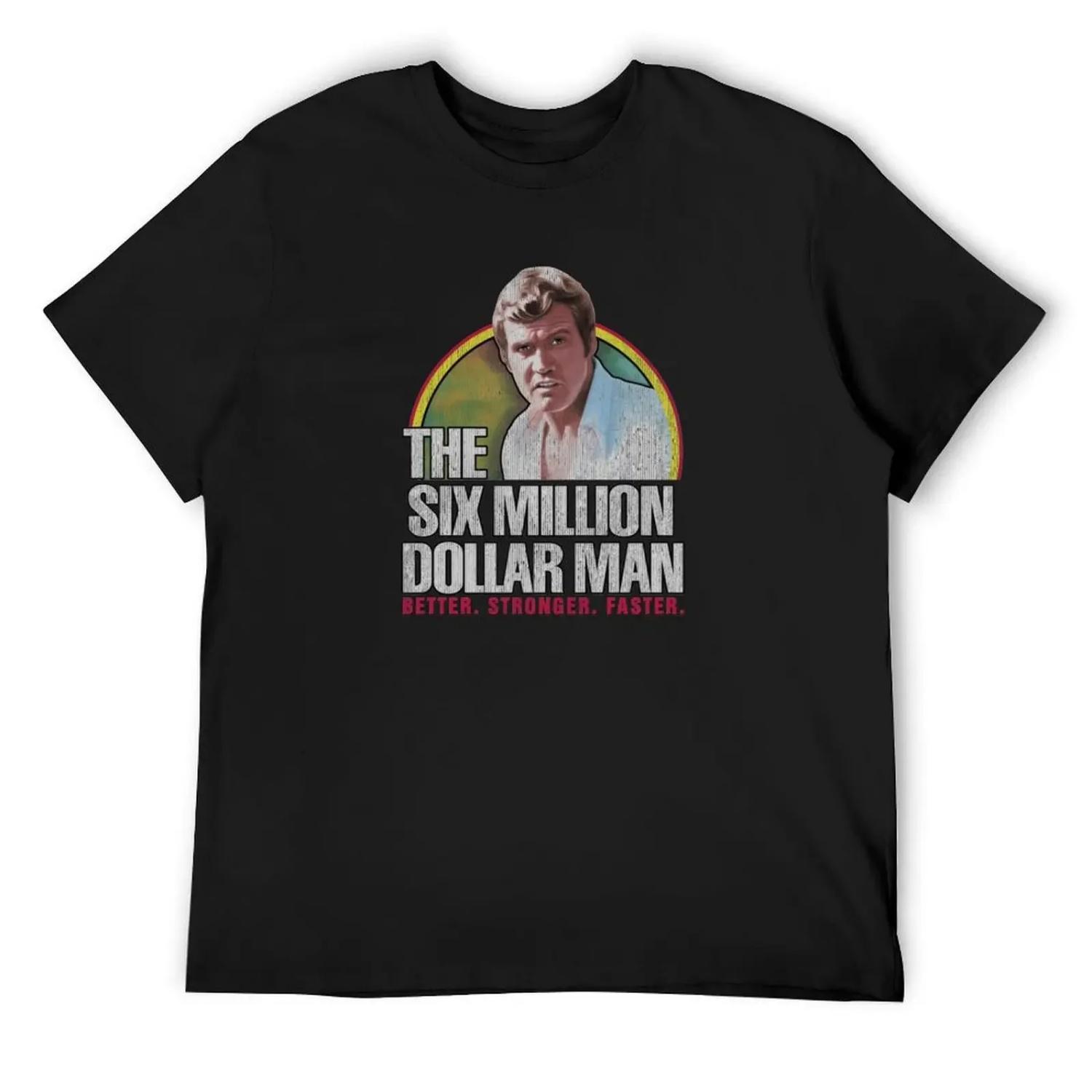 

The Six Million Dollar Man Sticker T-Shirt oversized vintage graphic tee custom shirt T-shirts for men cotton XXXXXL чорний