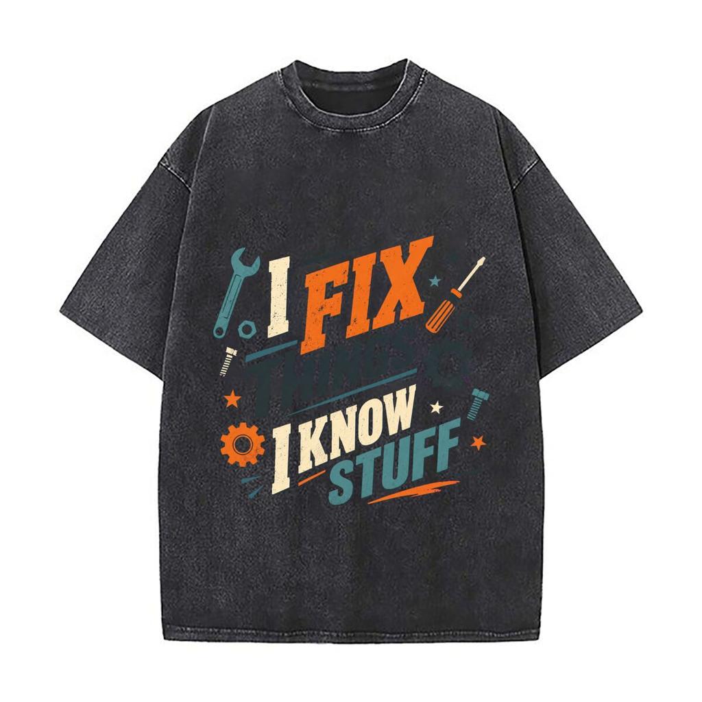 Funny Fix Stuff Know Things Quote Daily Commute Vintage Distressed T Shirt Loose Washed Sleeve