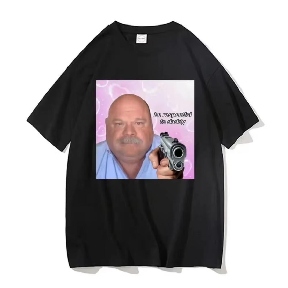 

Funny Bertram Be Respectful To Daddy Meme 100%cotton Men s Shirt O-Neck Short Sleeved Hip Hop Oversized Women s Graphics Tshirt 5XL