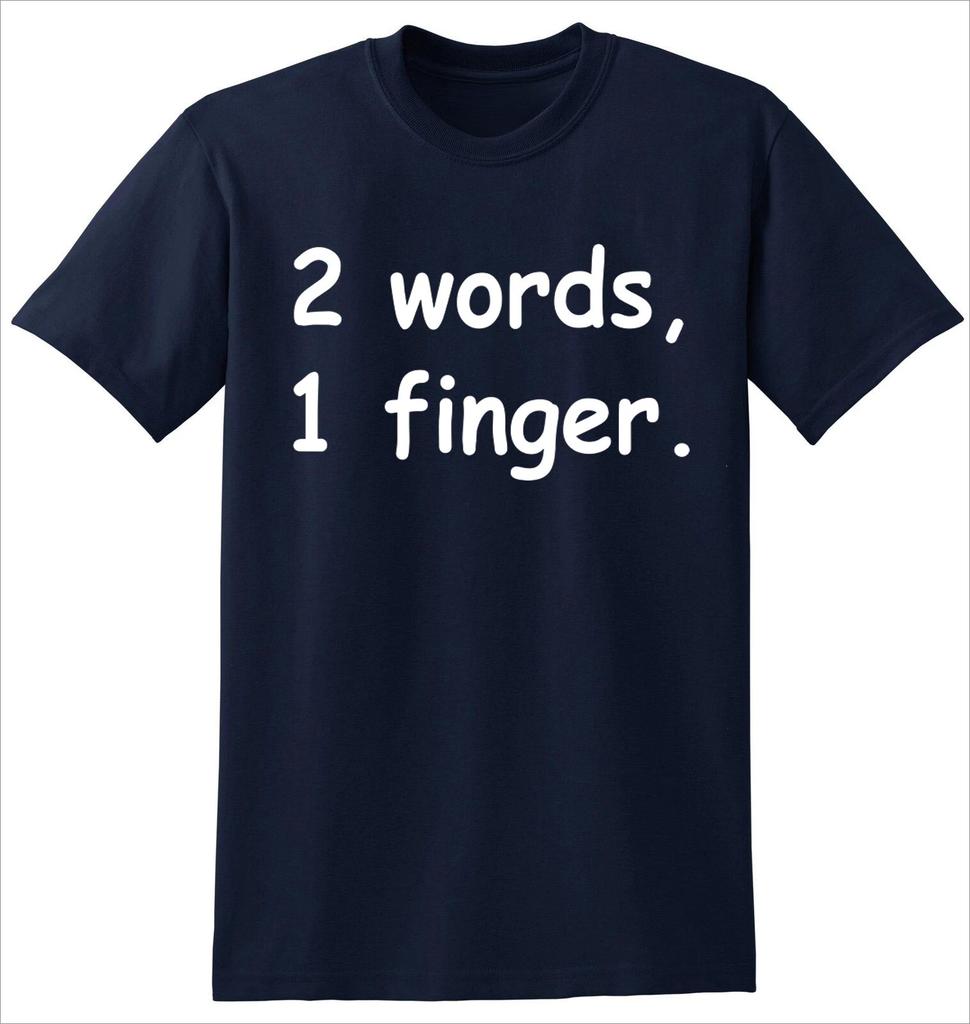 Funny Unisexs 2 Words 1 Finger Letter T Shirt Unisex Tee Spring Summer Novelty Oversize Loose Meme Streetwear Vintage Hip Hop Top
