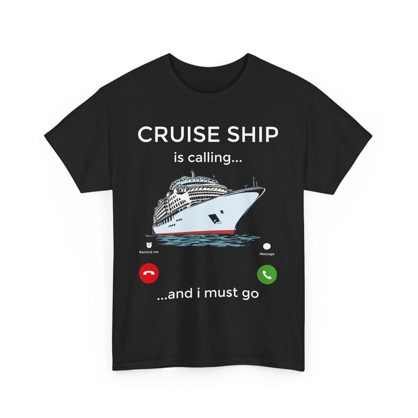 

Cruising Shirt, Cruise Ship Is Calling Boating Cruise Lovers Women Men Shirt L