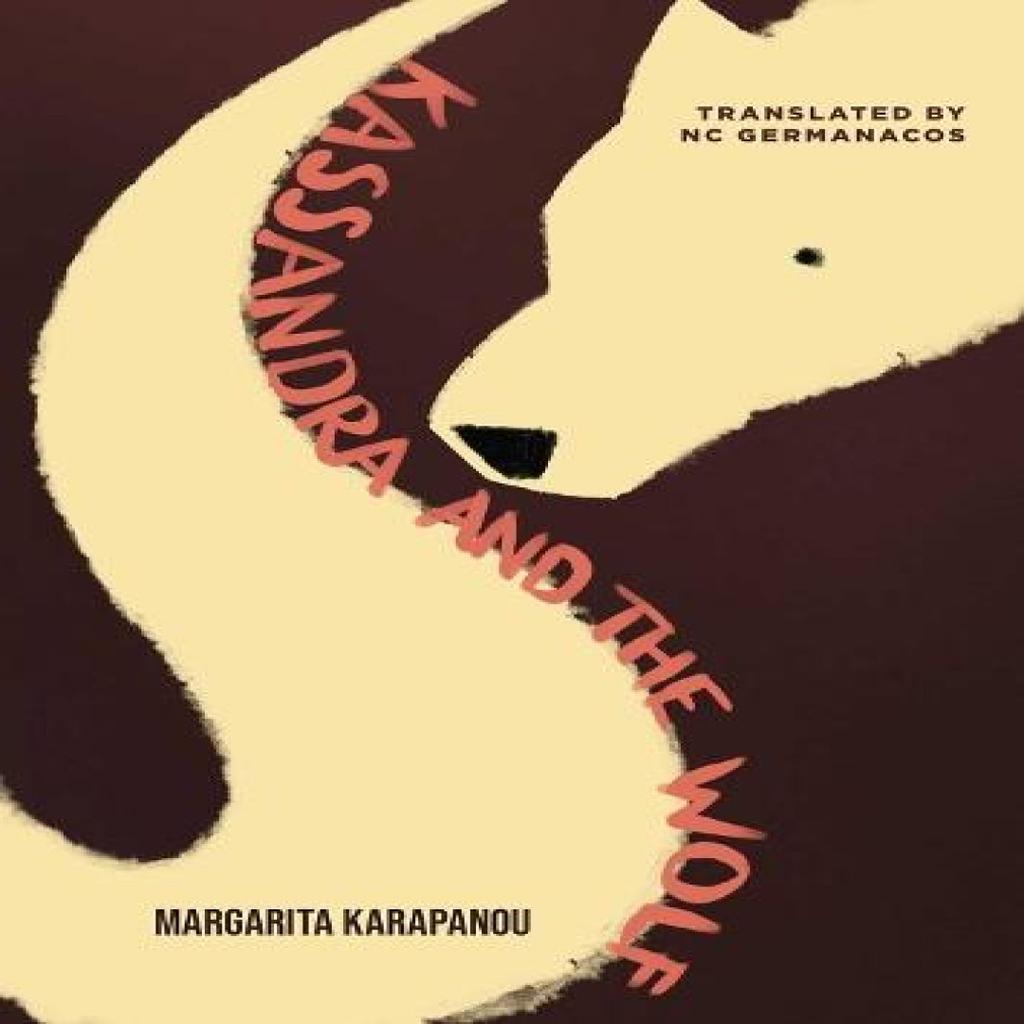Kassandra and the Wolf by Margarita Karapanou Paperback Book 9781623716974