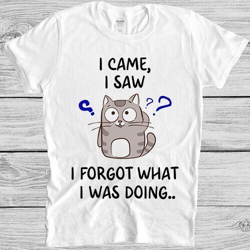 

I Came I Saw I Forgot What I Was Doing Cat Fish Thinking Gift Tee T Shirt M1135 S