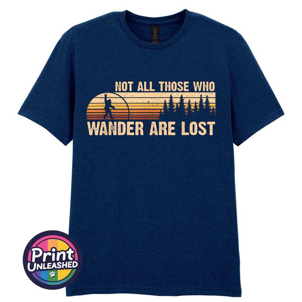 Not All Who Wander Are Lost TShirt Bigfoot Rock Out Top Outdoor Adventure Tee