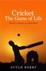The Cricket: The Game of Life : Every Reason To Celebrate Book