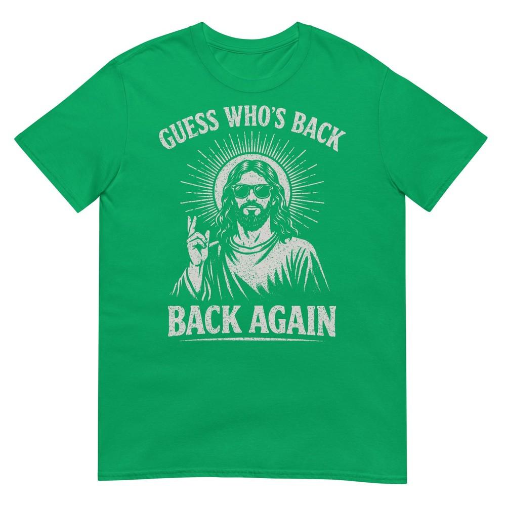 Guess Whos Back Back Again Happy Easter Christian Jesus Tshirt