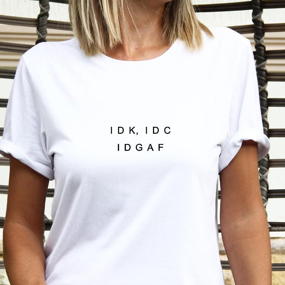 Funny Sarcastic Slogan T-Shirt, Novelty Cotton Tee, IDK IDC Shirt Unisex T-Shirt M