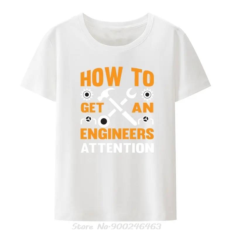How To Get An Engineers Attention Modal Tshirt Y2k Streetwear Loose Comfortable Tshirt Cotton Short Sleeve Unisex Fitness T Shirt S