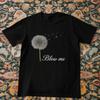Blow Me Dandelion Funny Graphic T-Shirt Humor Unisex Tee