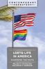 The LGBTQ Life In America : Examining the Facts Book