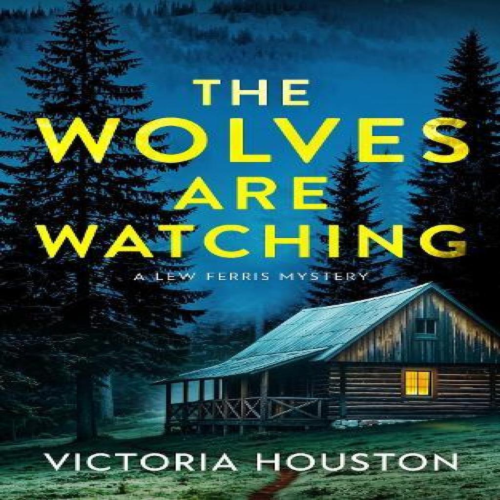 The Wolves Are Watching by Victoria Houston Paperback Book 9798892424271