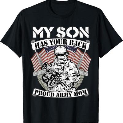 My Son Has Your Back Proud Army Mom Military Mother T Shirt