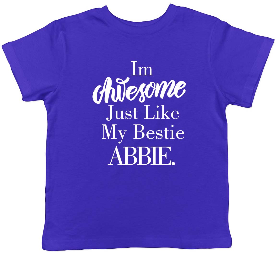 Personalised I m Awesome Just Like My Bestie Childrens Kids T-Shirt Boys Girls 160