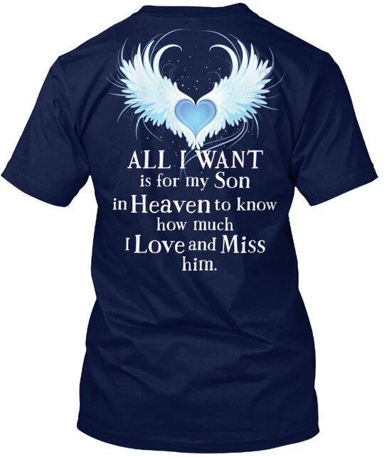 

For My Son In Heaven - All I Want Is Heaven To Know T shirt 4XL