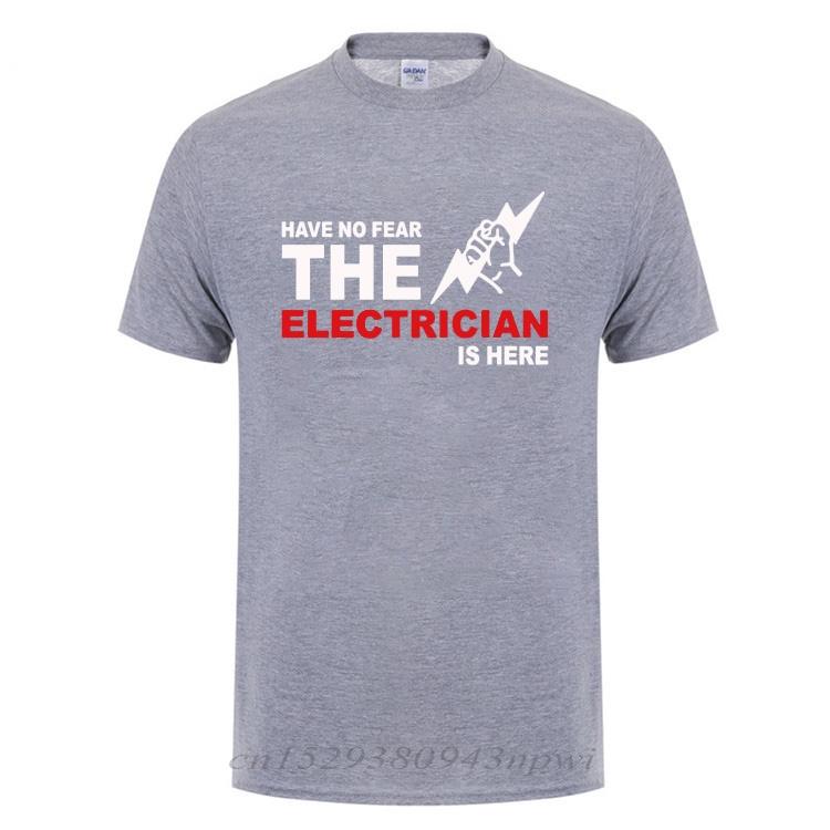 Have No Fear The Electrician Is Here TShirt Funny Birthday Gift For Men Dad Father Husband Short Sleeve Cotton O Neck T Shirt