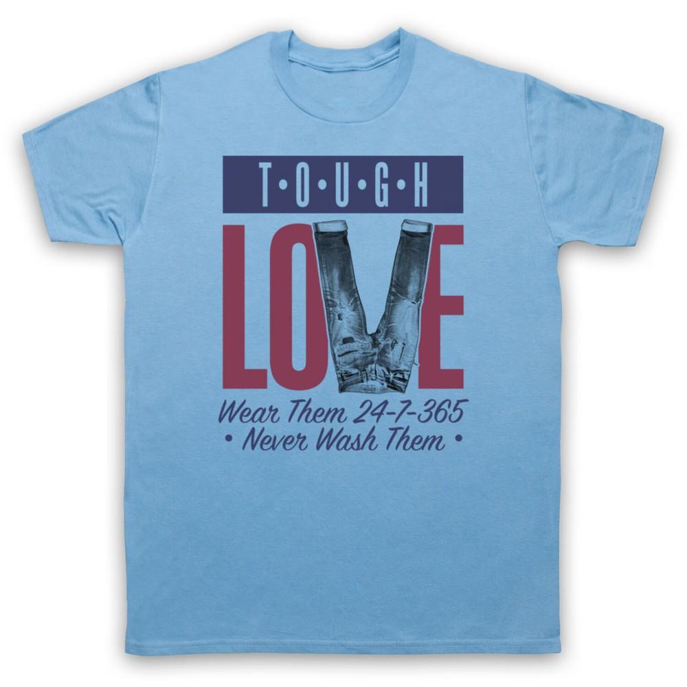 

Tough Love Denim Jeans Retro Vintage Clothing Fashion Mens And Womens T-Shirt XL