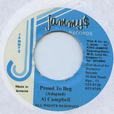7-Zoll Schallplatte AL CAMPBELL - Proud To Beg Jammys 1987 Jamaika Reggae, Ska & Dub