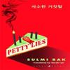 Petty Lies by Sulmi Bak Paperback Book 9781526694591