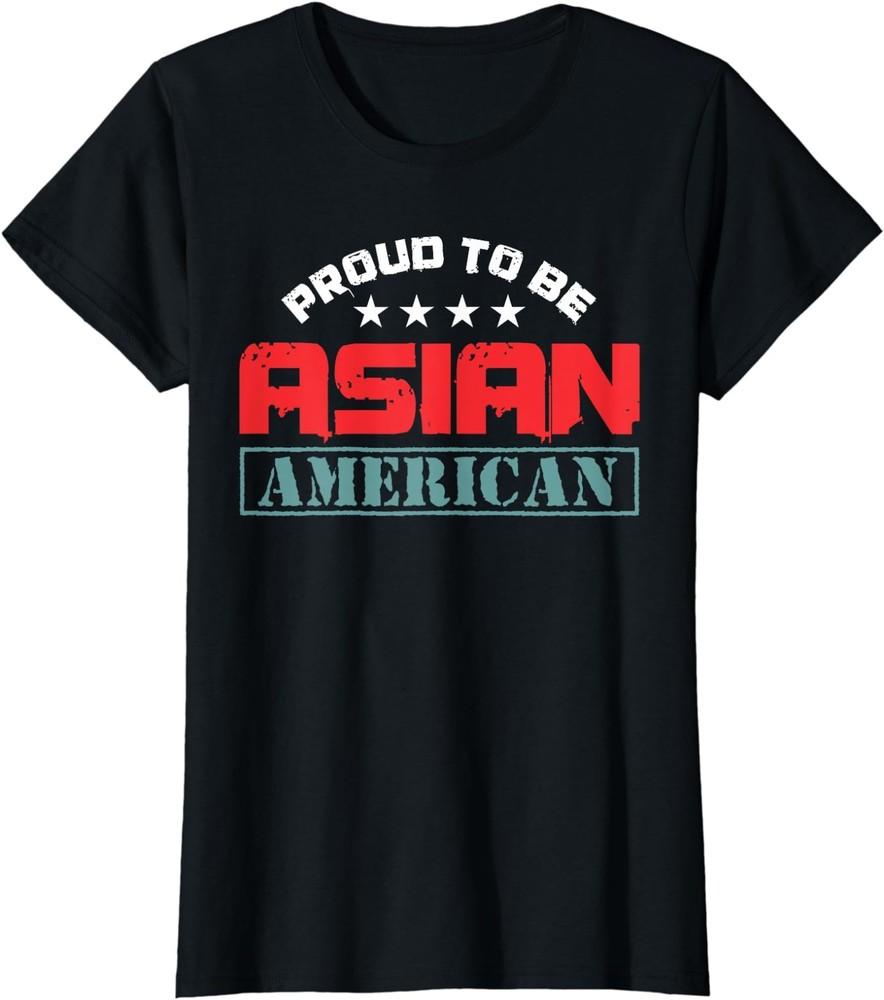 Proud To Be Asian American Asian American Heritage Ladies  Crewneck T-Shirt Unisex T-Shirt S
