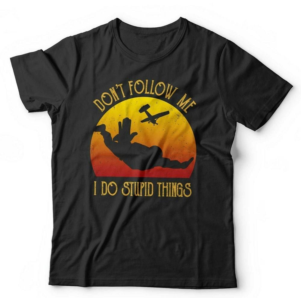 Skydive Tshirt Dont Follow Me Unisex Extreme Sport Parachuting Plane Funny