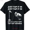 Just Tap It In Give A Little Tappy T Shirt Vintage Washed Comfortable Casual Homme Designer Clothes Unisex Streetwear Graphic