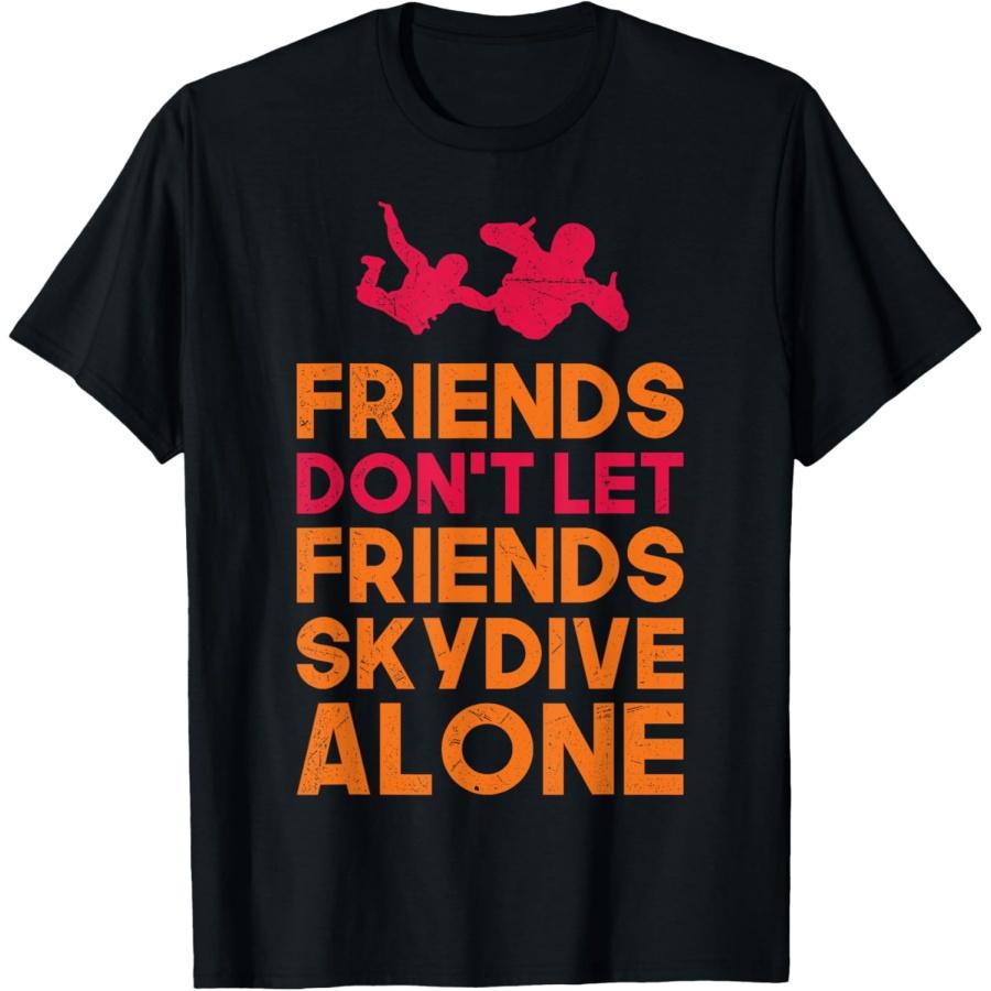 

Skydiver Shirt Funny FRIENDS Skydiving Parachute Gift T-Shirt XXXXXL чорний