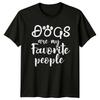 Dogs Are My Favorite People TShirt Dog Pets Gift For Him And Her
