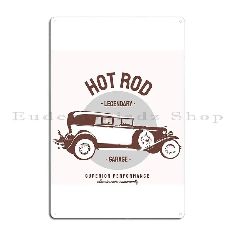 Hot Rod Legendary Garage Hmd Metal Sign Personalized Cinema Customize Vintage Club Tin Sign Poster