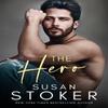 The Hero by Susan Stoker Paperback Book 9781662509698