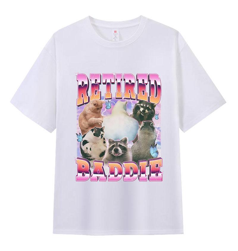 Retired Baddie Cat Raccoon Lover Funny Graphic T-shirt Men Women Cute Style Oversized T-shirt Casual O-Neck Short Sleeve T Shirt