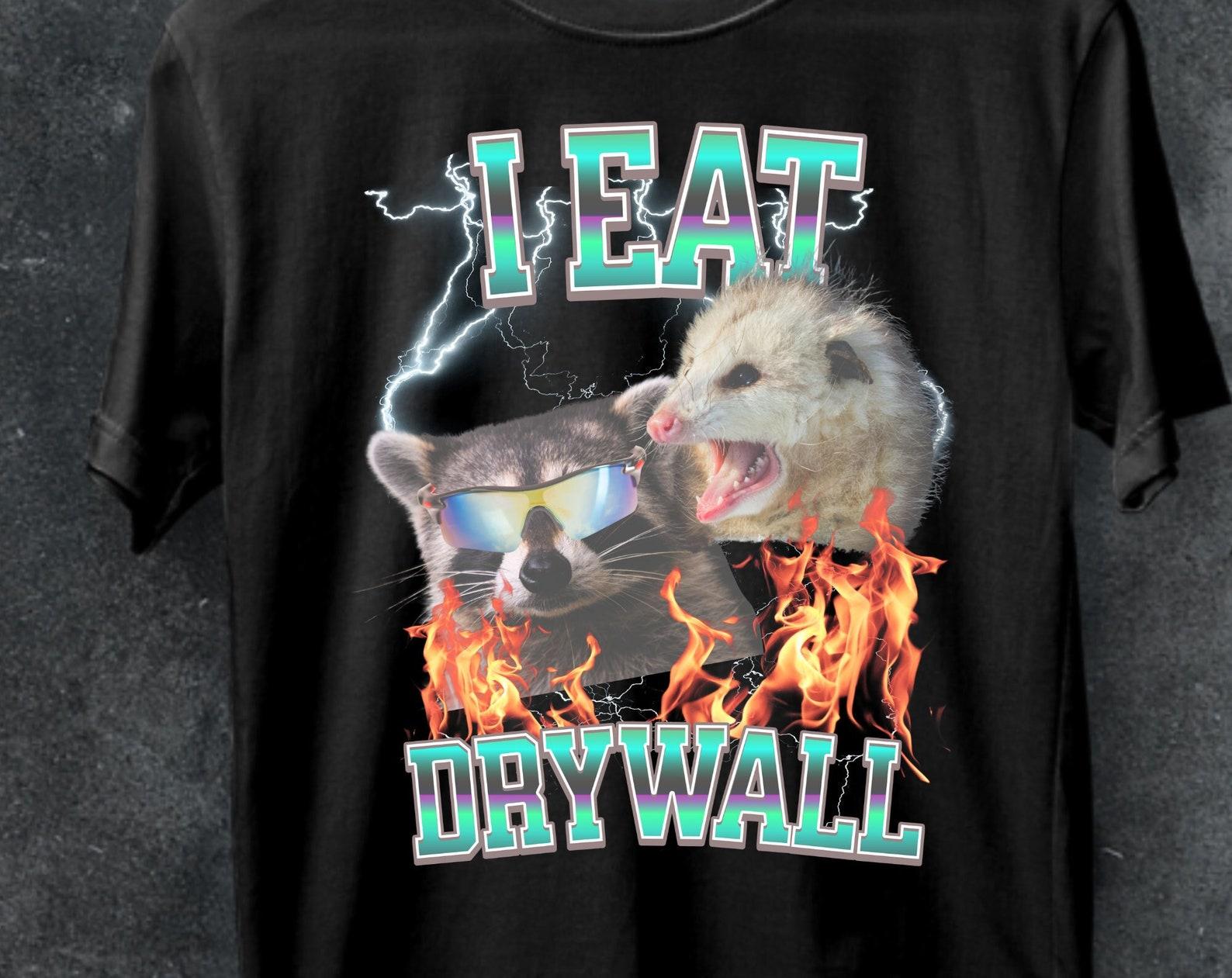 I Eat Drywall Shirt: Funny Opossum Meme T-Shirt 2XL