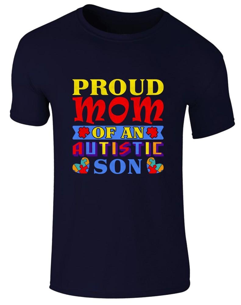 Autism Awareness Mothers Day Tshirt Proud Mom Of An Autistic Son Unisex Tee Top S