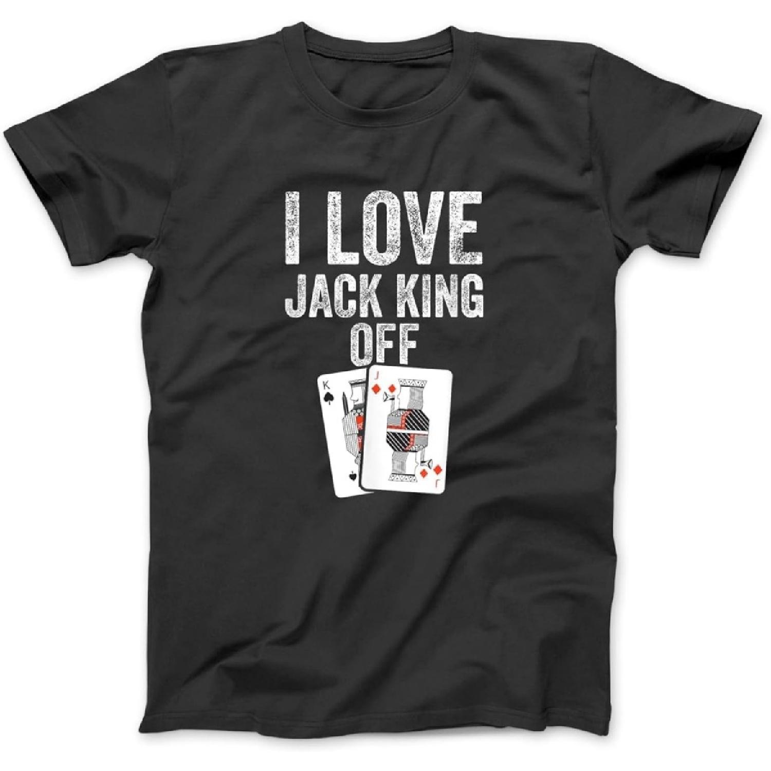 Смешная цитата игрока в покер _ Jack King Off Футболка WTE Мужская Женская с длинным рукавом, Майка Худи Черный XXXXXL разноцветный