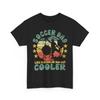 Soccer Dad T-Shirt, Like a Regular Dad But Cooler Soccer Player Father Shirt