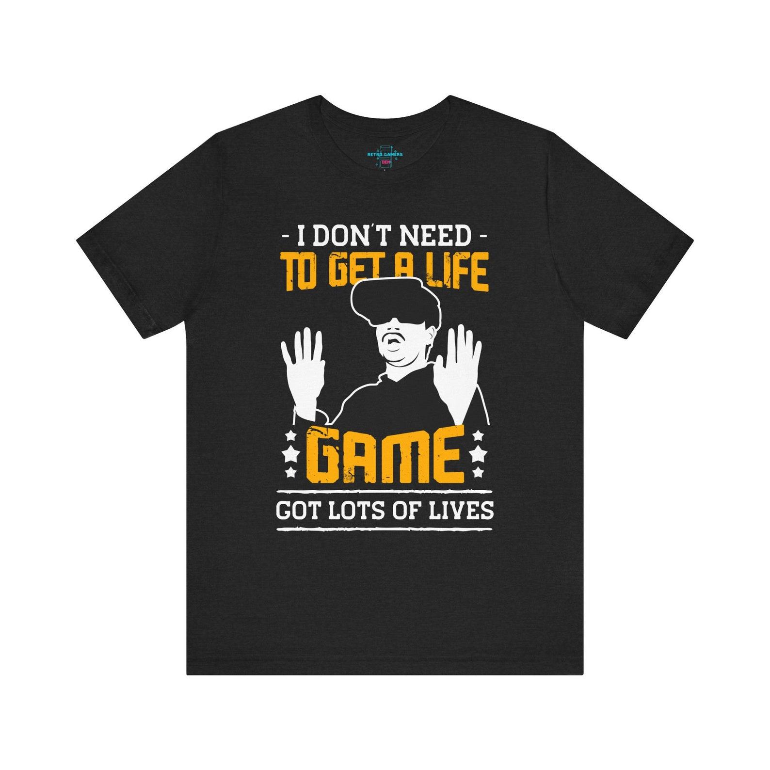I don t need to get a life short sleeve jersey t-shirt XL