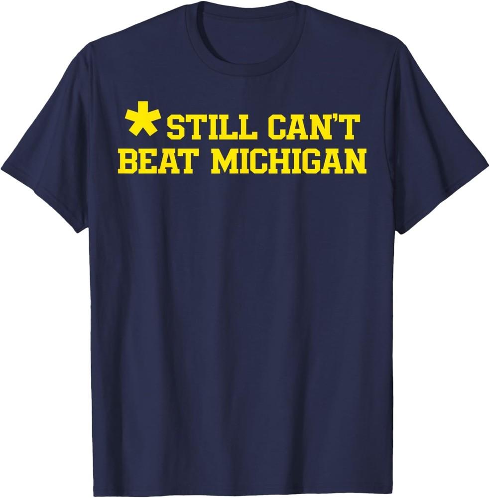 Still Can t Beat Michigan Design Unisex T-Shirt Unisex T-Shirt L