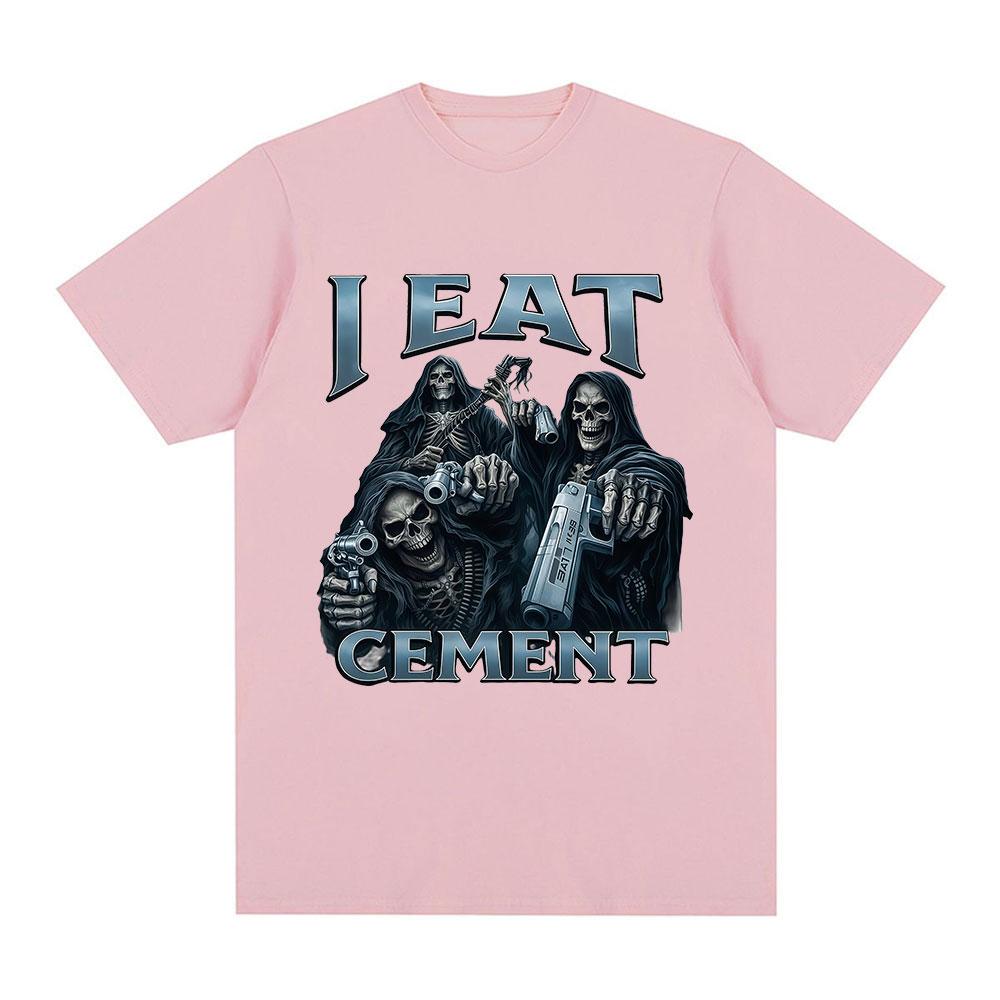 I Eat CeUnisext Funny Hard Skeleton Meme T Shirts Unisex Women Clothing Fashion Vintage Short Sleeve T Shirt Cotton Oversized Tshirts